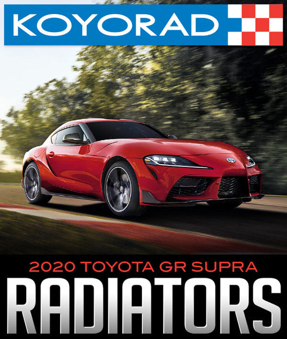 KOYORAD ALUMINUM RADIATOR: 2020+ TOYOTA GR SUPRA