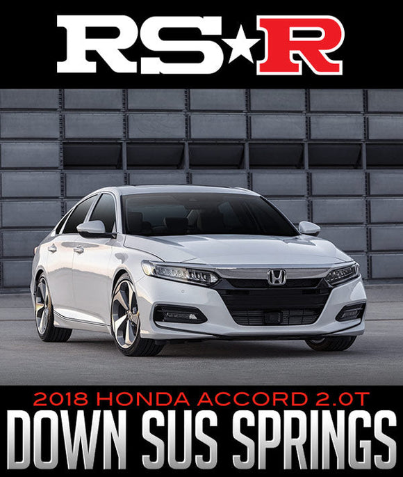 RS-R DOWN SUS SPRINGS: 2018 HONDA ACCORD 2.0T