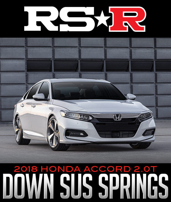 RS-R DOWN SUS SPRINGS: 2018 HONDA ACCORD 2.0T