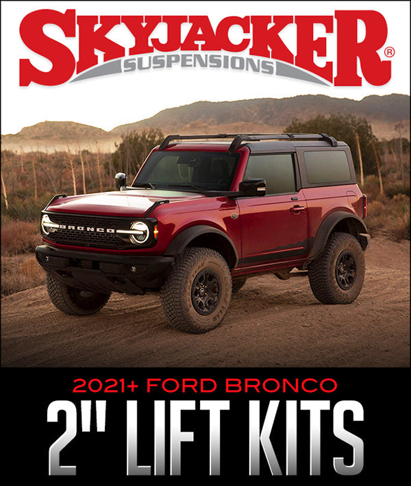 SKYJACKER 2" LIFT KITS: 2021+ FORD BRONCO