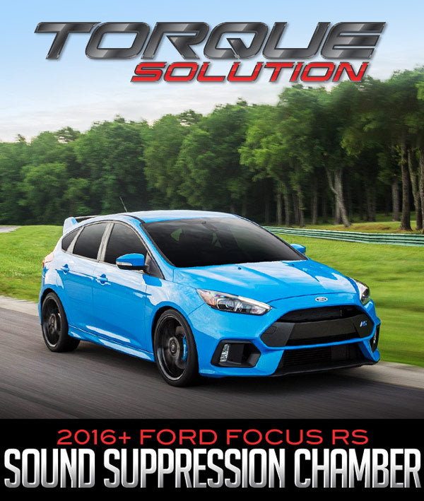 TORQUE SOLUTION SOUND SUPPRESSION CHAMBER: 2016+ FORD FOCUS RS