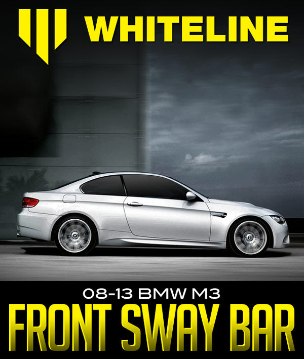 WHITELINE HEAVY DUTY FRONT SWAY BAR: 2008–2013 BMW M3