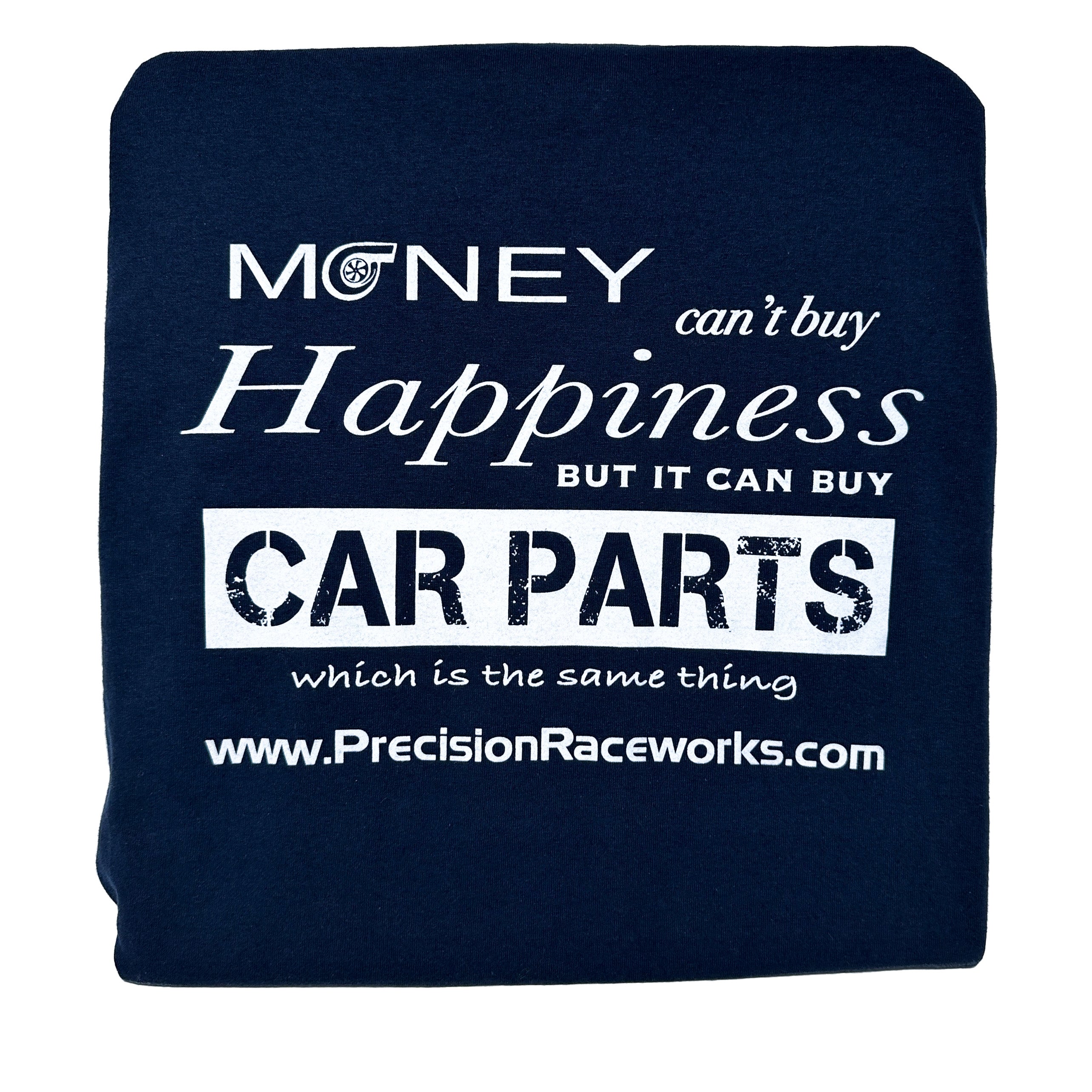 Precision Raceworks T-Shirt - Money Can't Buy Happiness