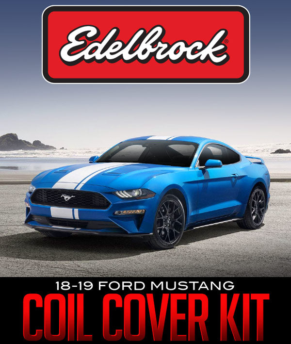 EDELBROCK COIL COVER KIT: 2018–2019 FORD MUSTANG - 0