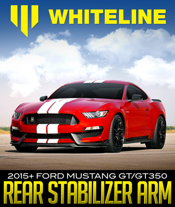 WHITELINE REAR STABILIZER ARM: 2015+ FORD MUSTANG GT/GT350 - 0
